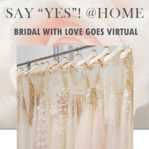 say yes at home bridal with love clearwater FL virtual appointment